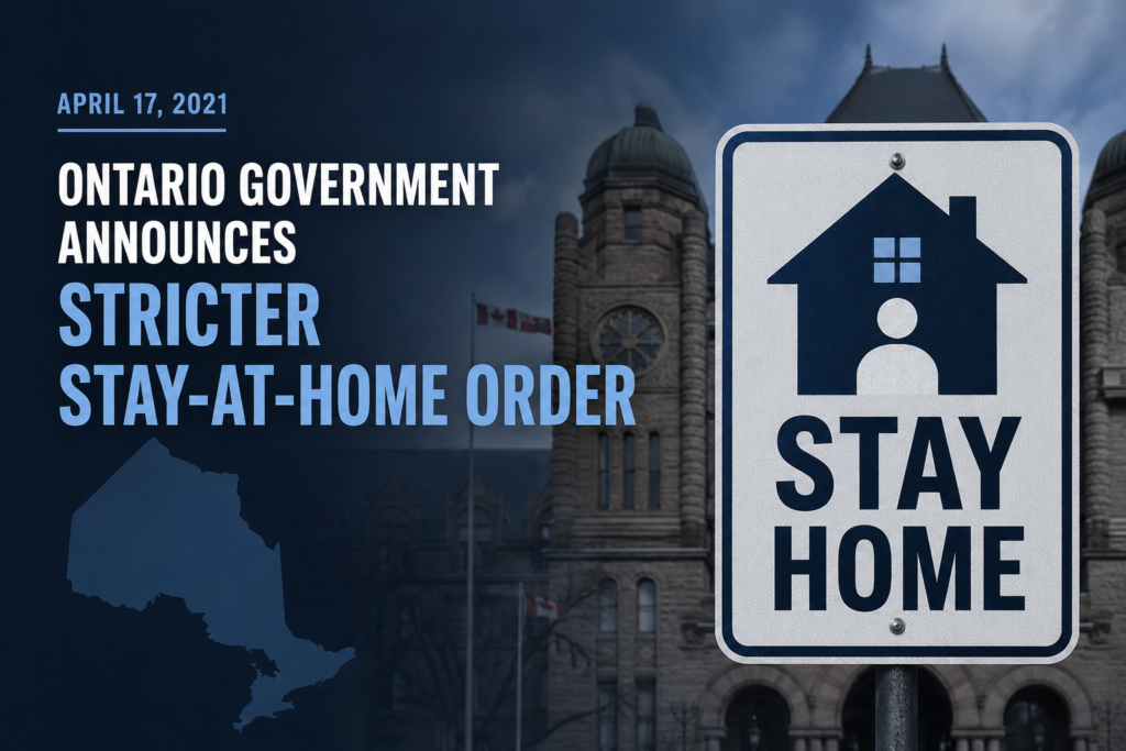 Stay at Home Order: Ontario’s Stricter April 2021 Rules